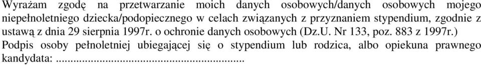 z ustawą z dnia 29 sierpnia 1997r. o ochronie danych osobowych (Dz.U. Nr 133, poz.