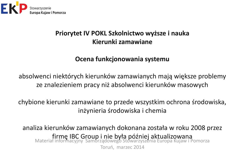 zamawiane to przede wszystkim ochrona środowiska, inżynieria środowiska i chemia analiza