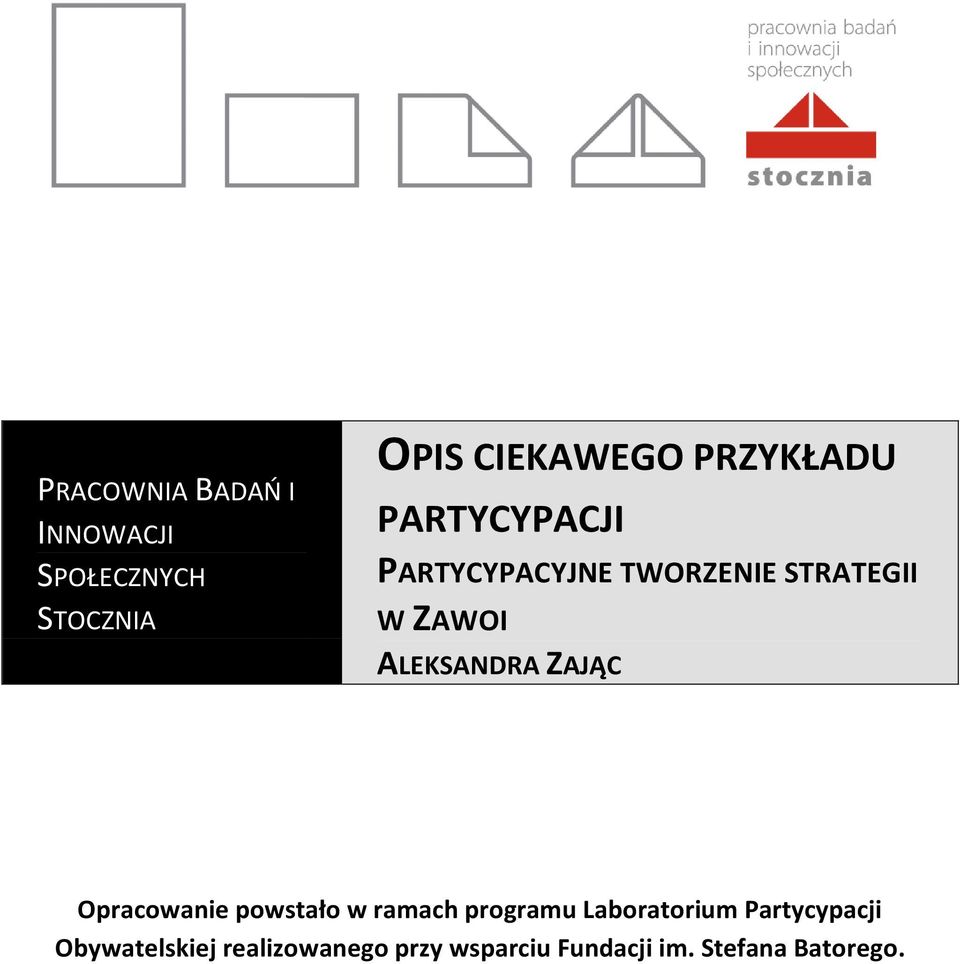 ALEKSANDRA ZAJĄC Opracowanie powstało w ramach programu Laboratorium
