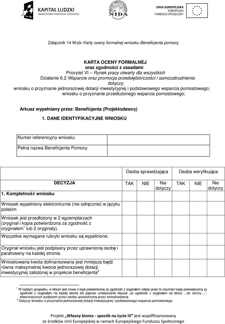 wsparcia pomostowego; Arkusz wypełniany przez: Beneficjenta (Projektodawcę) 1.