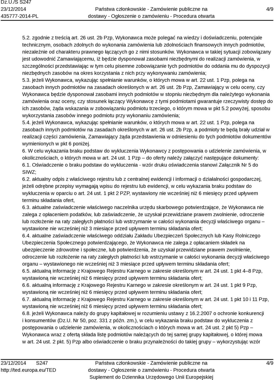 prawnego łączących go z nimi stosunków.