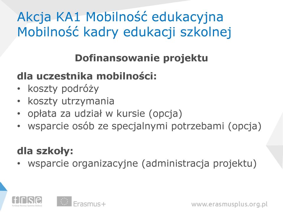 utrzymania opłata za udział w kursie (opcja) wsparcie osób ze