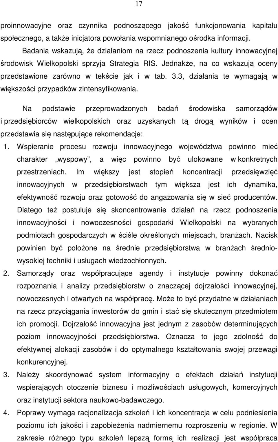 3, działania te wymagają w większości przypadków zintensyfikowania.