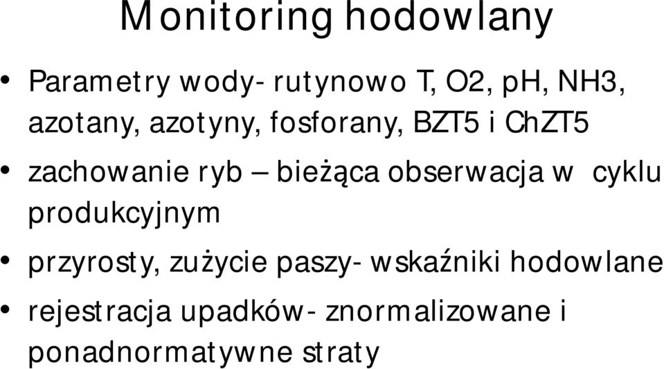 obserwacja w cyklu produkcyjnym przyrosty, zu ycie paszy- wska