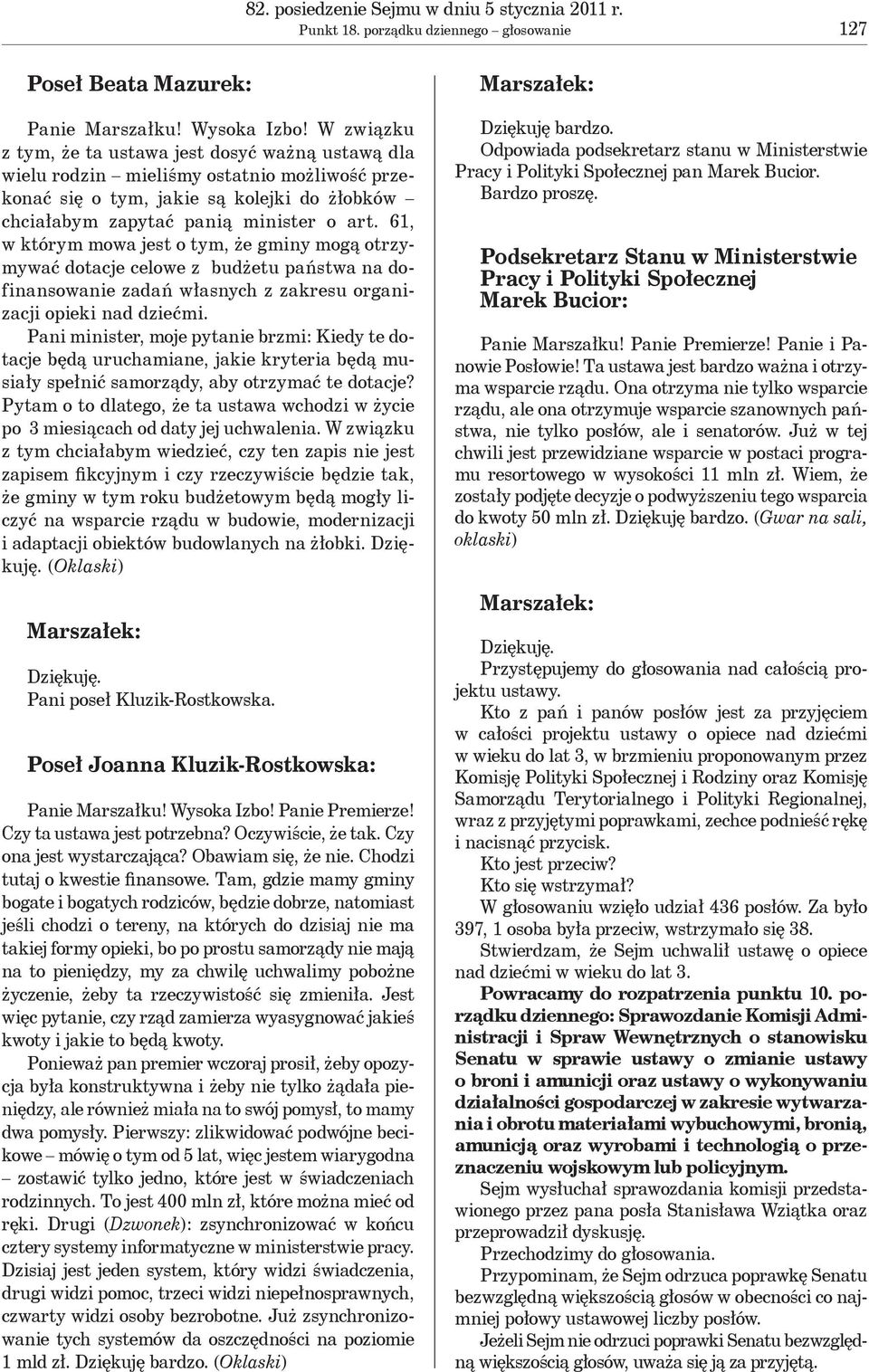 61, w którym mowa jest o tym, że gminy mogą otrzymywać dotacje celowe z budżetu państwa na dofinansowanie zadań własnych z zakresu organizacji opieki nad dziećmi.