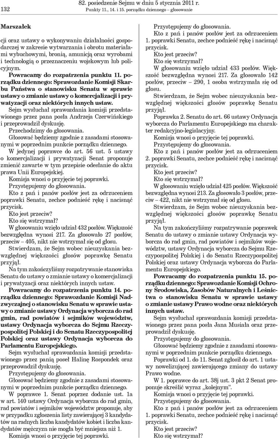 przeznaczeniu wojskowym lub policyjnym. Powracamy do rozpatrzenia punktu 11.