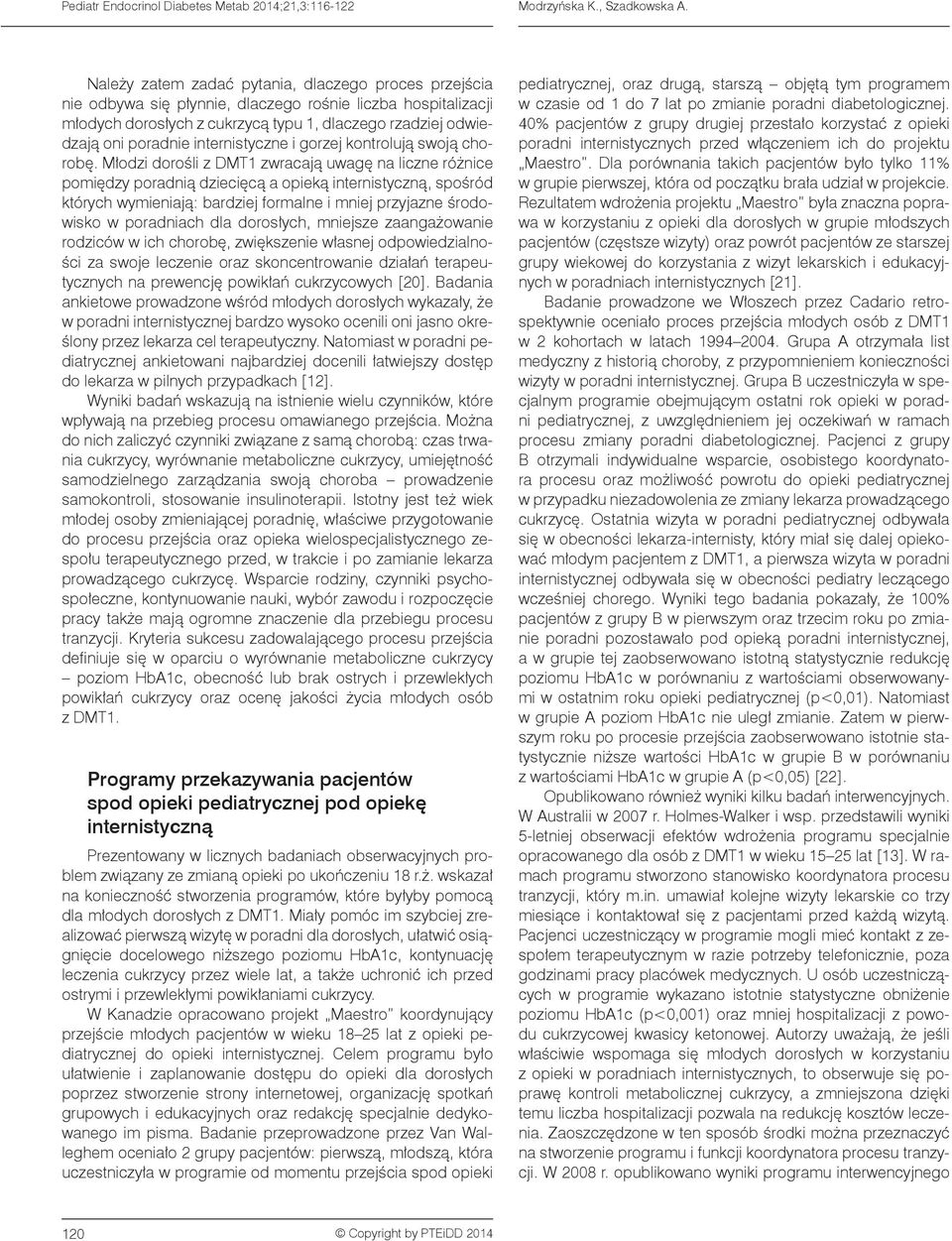 internistyczne i gorzej kontrolują swoją chorobę.