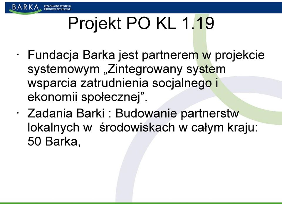 Zintegrowany system wsparcia zatrudnienia socjalnego i