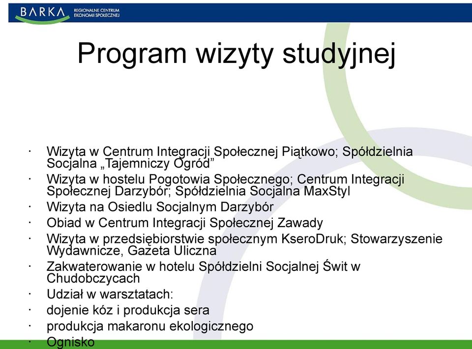 Centrum Integracji Społecznej Zawady Wizyta w przedsiębiorstwie społecznym KseroDruk; Stowarzyszenie Wydawnicze, Gazeta Uliczna