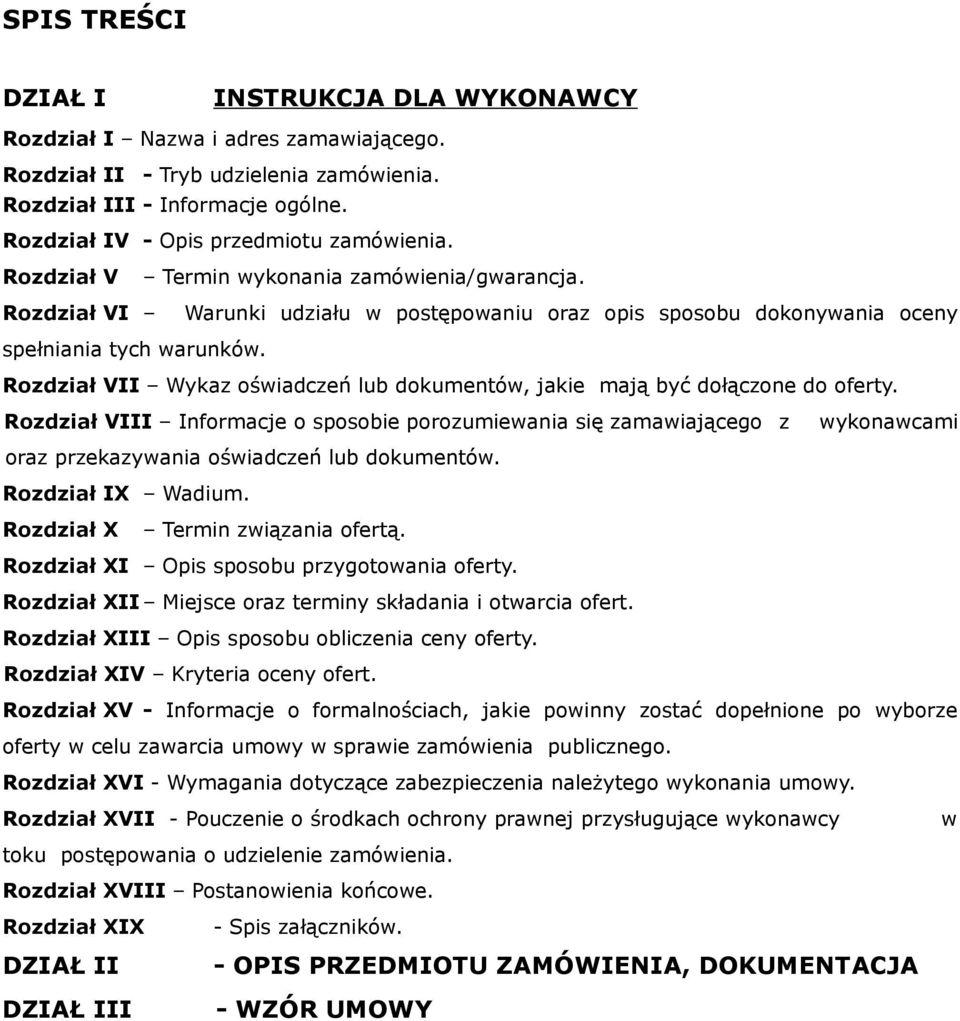 Rozdział VII Wykaz oświadczeń lub dokumentów, jakie mają być dołączone do oferty.