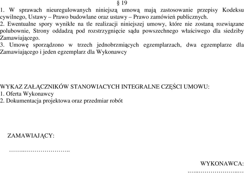właściwego dla siedziby Zamawiającego. 3.