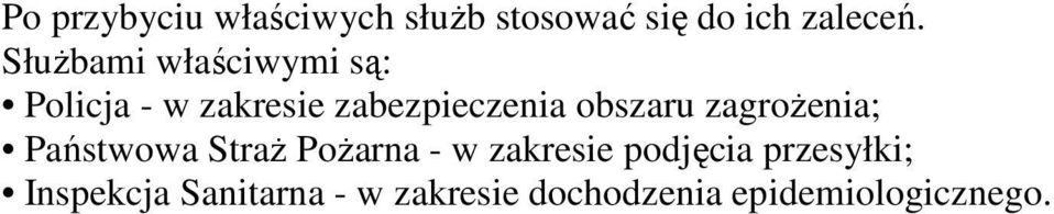 obszaru zagrożenia; Państwowa Straż Pożarna - w zakresie