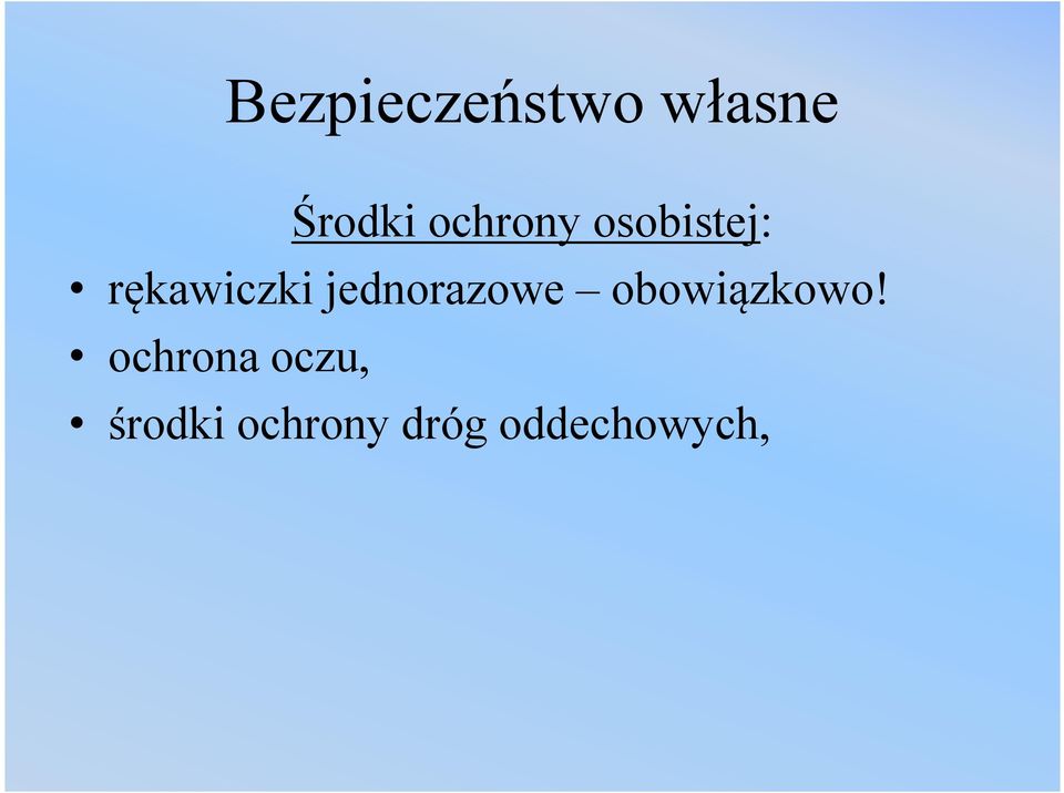 jednorazowe obowiązkowo!