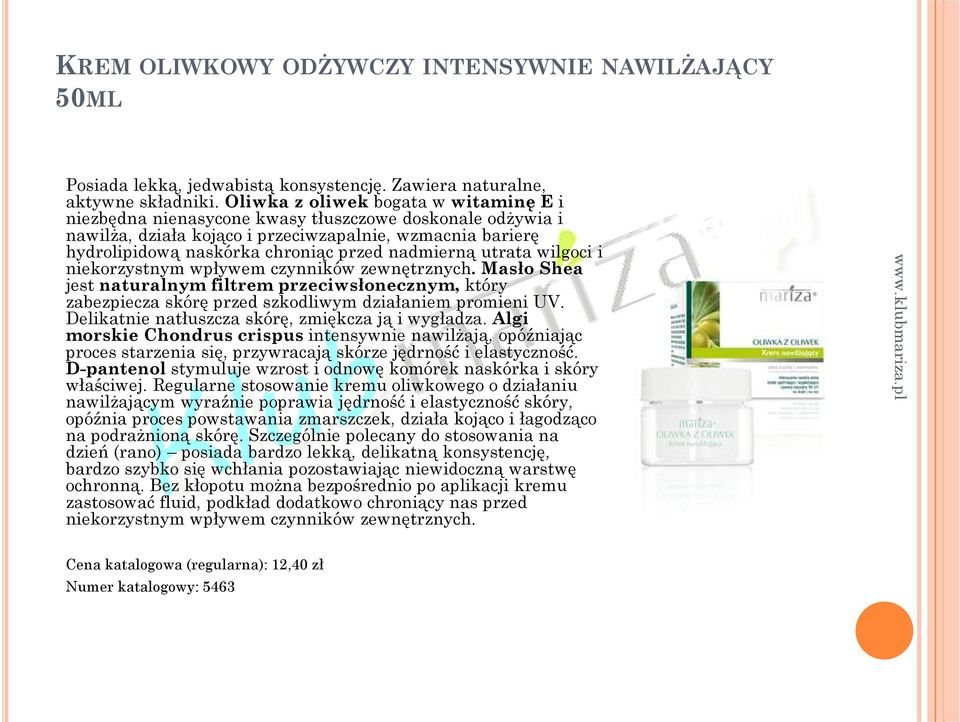 nadmierną utrata wilgoci i niekorzystnym wpływem czynników zewnętrznych. Masło Shea jest naturalnym filtrem przeciwsłonecznym, który zabezpiecza skórę przed szkodliwym działaniem promieni UV.