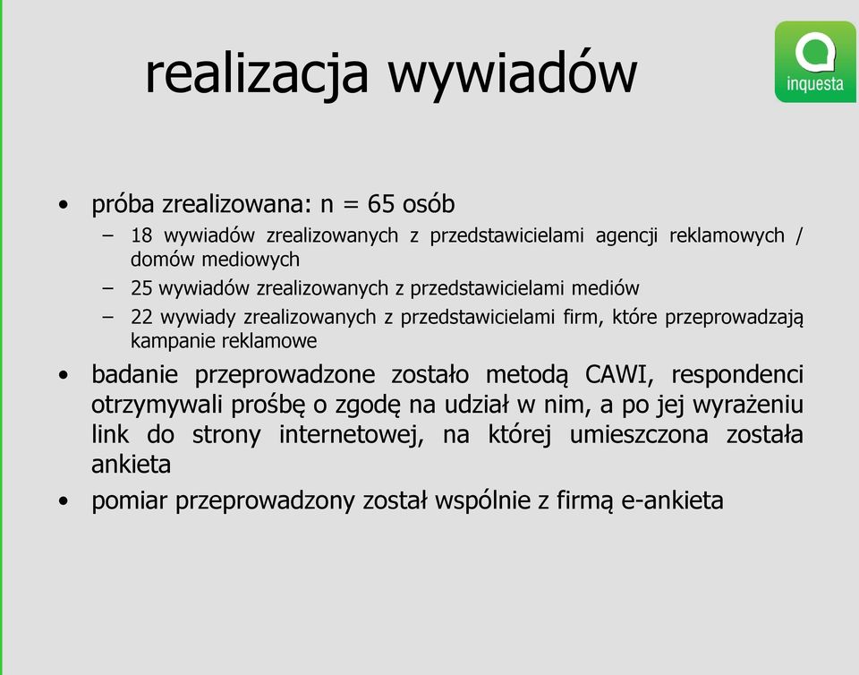 przeprowadzają kampanie reklamowe badanie przeprowadzone zostało metodą CAWI, respondenci otrzymywali prośbę o zgodę na udział w