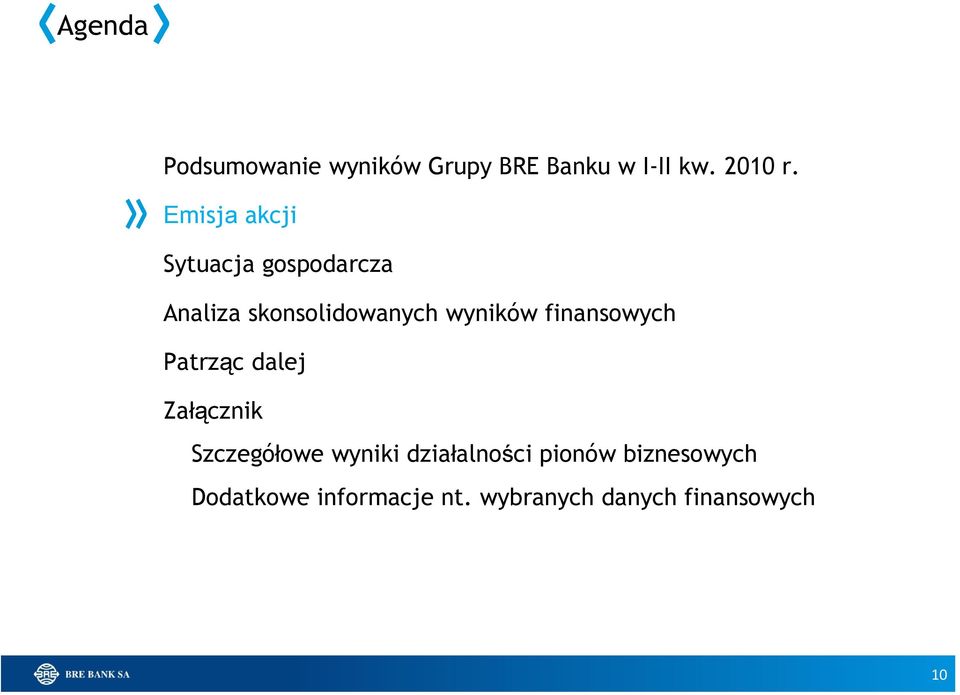 finansowych Patrząc dalej Załącznik Szczegółowe wyniki działalności