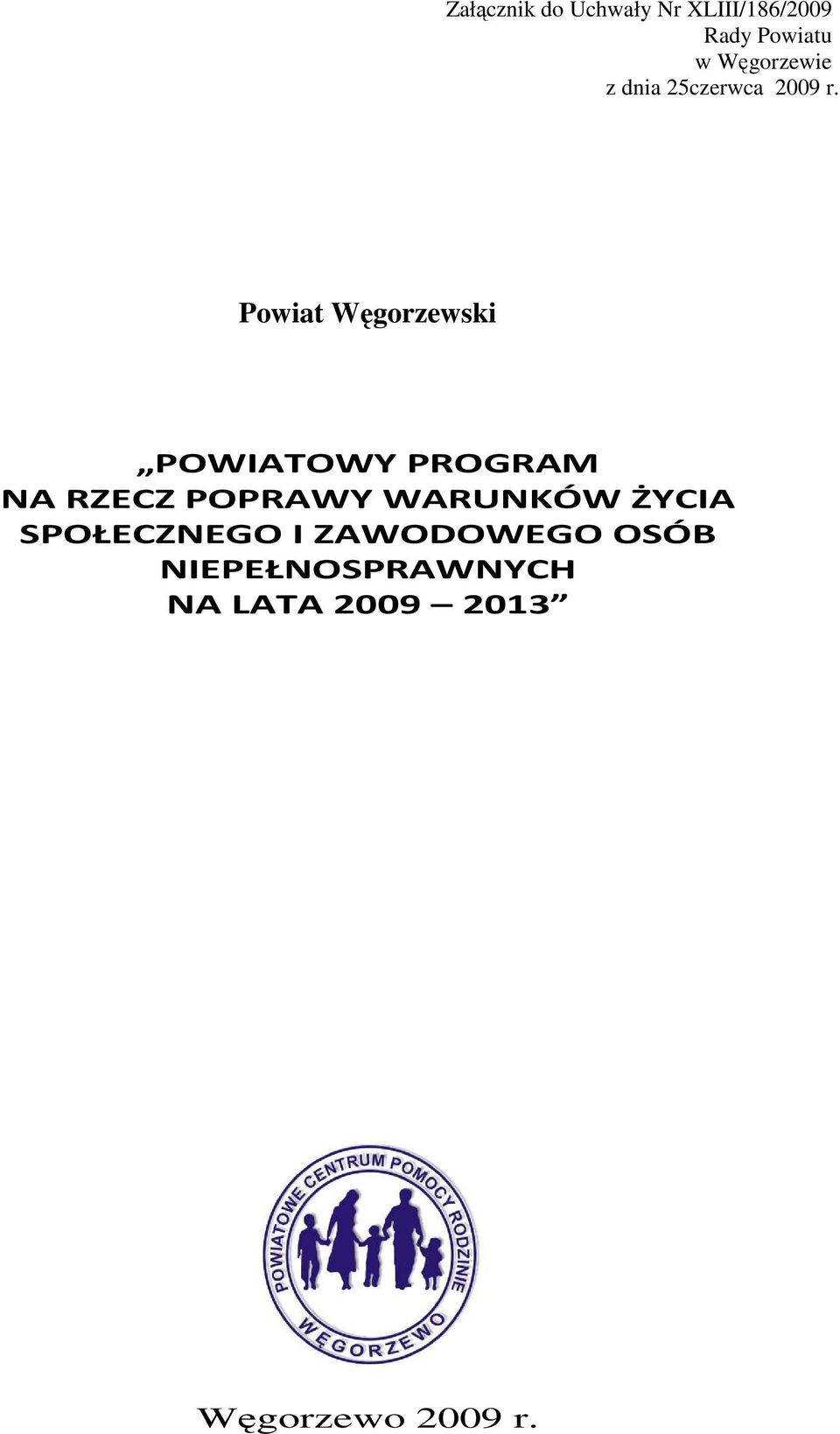 Powiat Węgorzewski POWIATOWY PROGRAM NA RZECZ POPRAWY