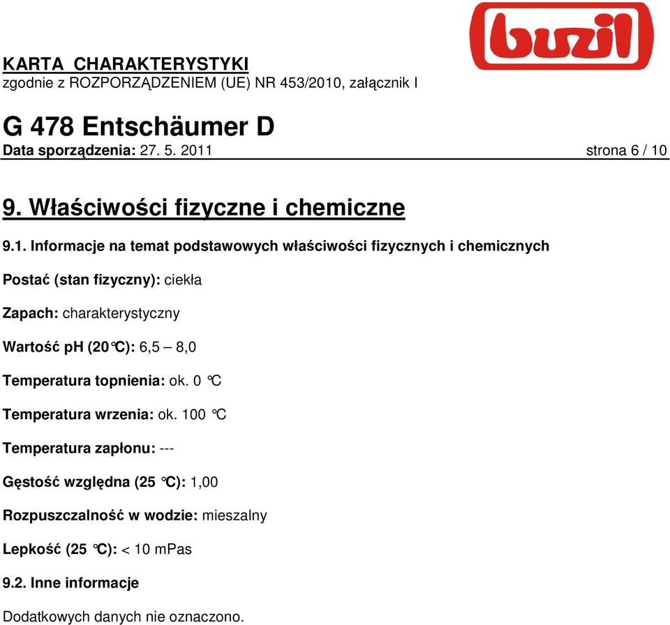 9. Właściwości fizyczne i chemiczne 9.1.