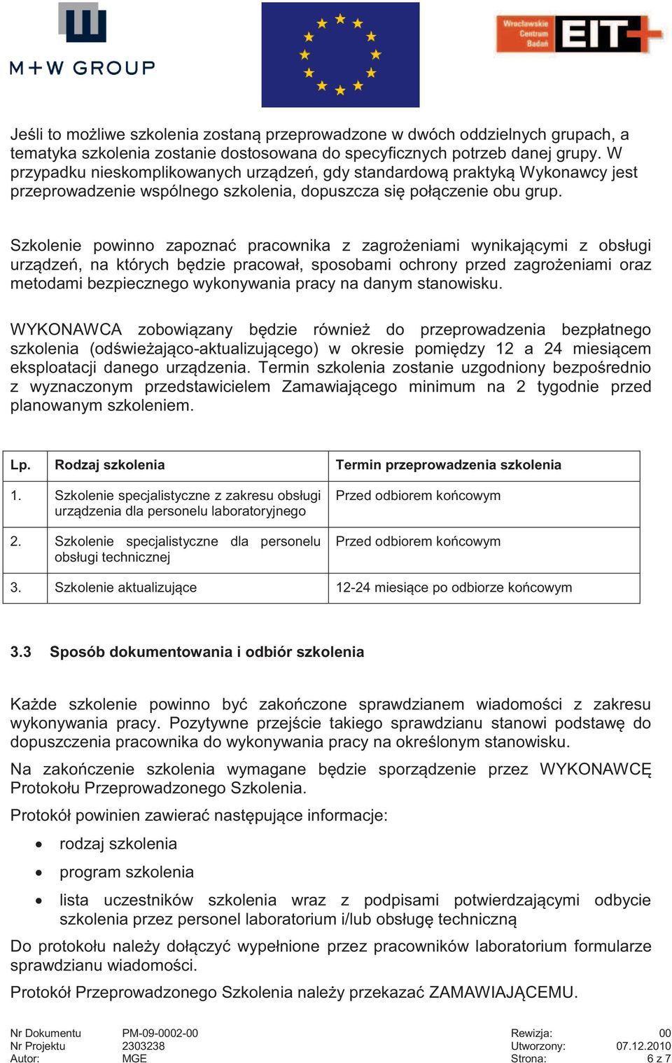 Szkolenie powinno zapoznać pracownika z zagrożeniami wynikającymi z obsługi urządzeń, na których będzie pracował, sposobami ochrony przed zagrożeniami oraz metodami bezpiecznego wykonywania pracy na