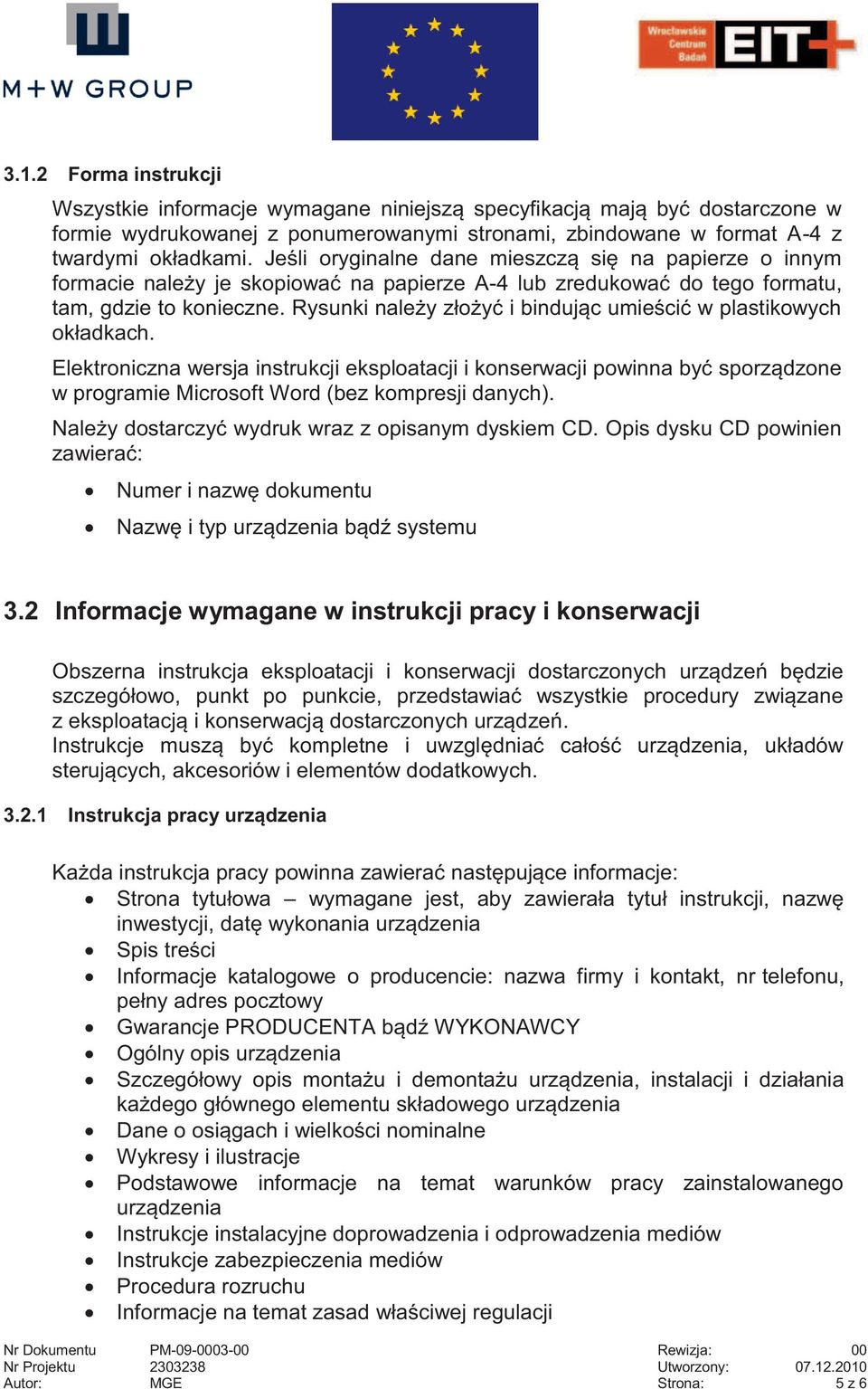 Rysunki należy złożyć i bindując umieścić w plastikowych okładkach.