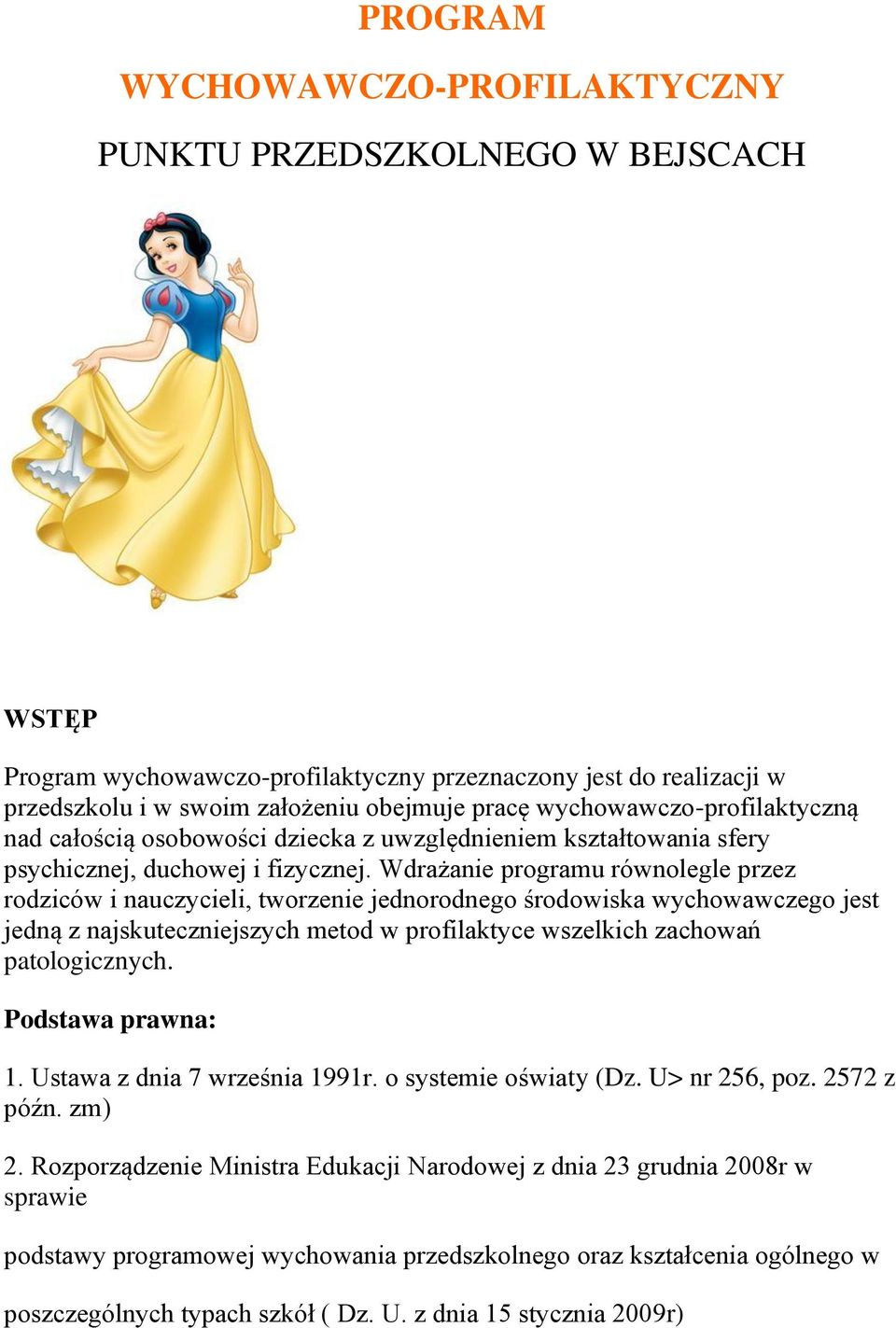 Wdrażanie programu równolegle przez rodziców i nauczycieli, tworzenie jednorodnego środowiska wychowawczego jest jedną z najskuteczniejszych metod w profilaktyce wszelkich zachowań patologicznych.