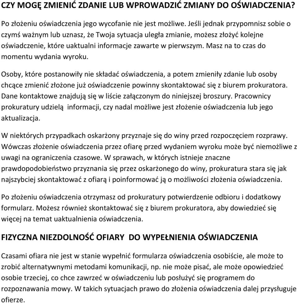 Masz na to czas do momentu wydania wyroku.