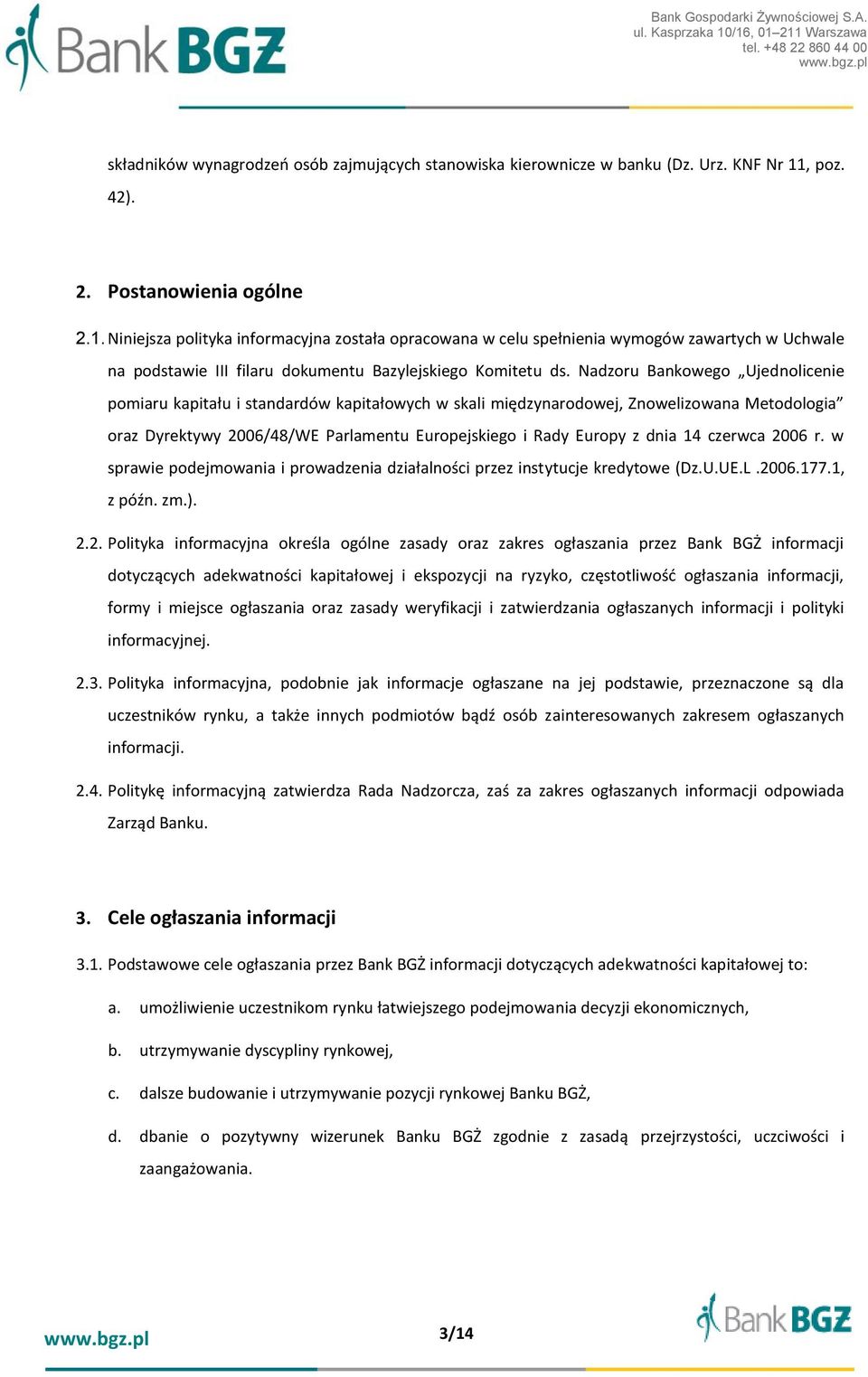 Nadzoru Bankowego Ujednolicenie pomiaru kapitału i standardów kapitałowych w skali międzynarodowej, Znowelizowana Metodologia oraz Dyrektywy 2006/48/WE Parlamentu Europejskiego i Rady Europy z dnia