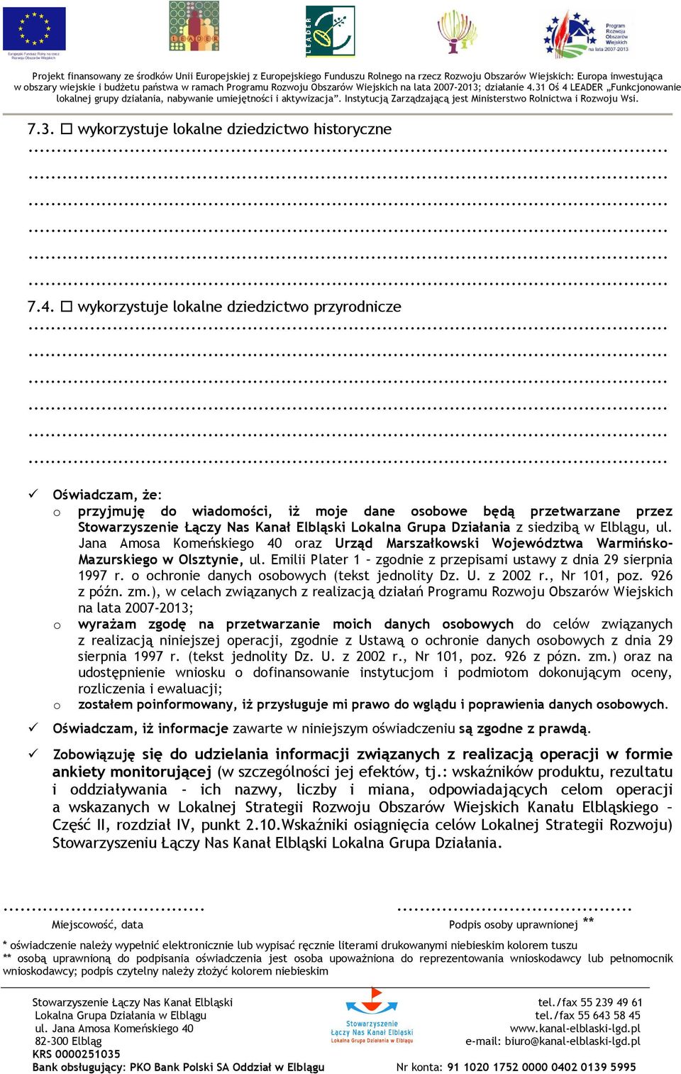 LEADER Funkcjonowanie 7.3. wykorzystuje lokalne dziedzictwo historyczne 7.4.