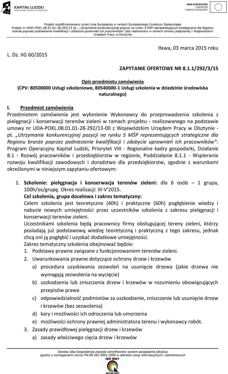 umowy podpisanej z Wojewódzkim Urzędem Pracy w Olsztynie L. Dz. IIG 60/2015