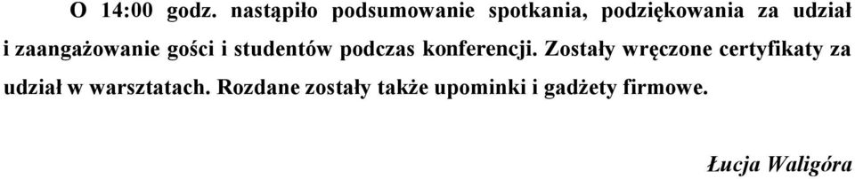 zaangażowanie gości i studentów podczas konferencji.