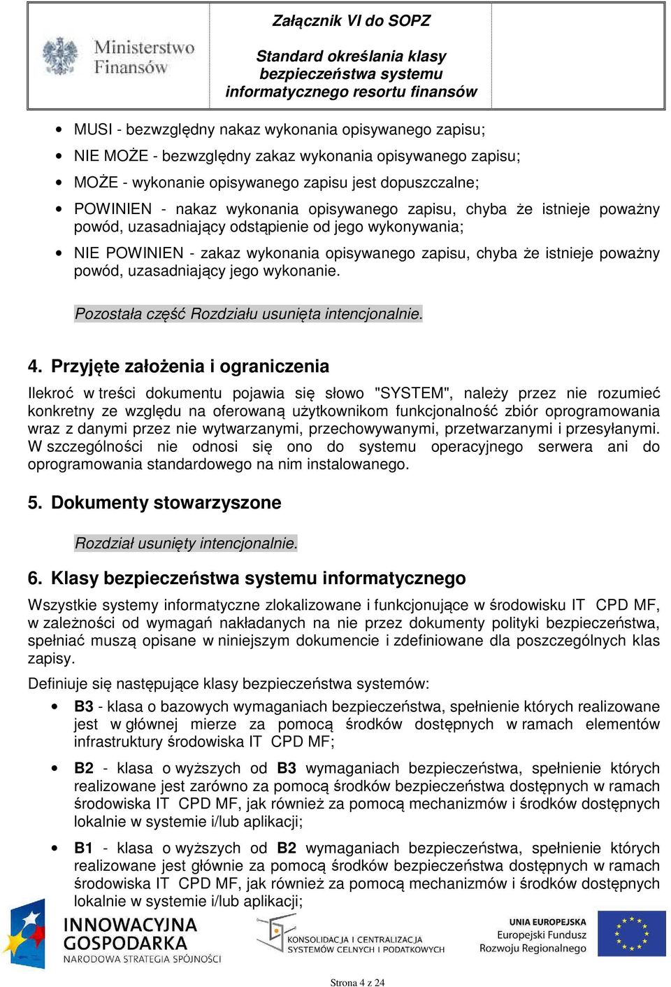 jego wykonanie. Pozostała część Rozdziału usunięta intencjonalnie. 4.