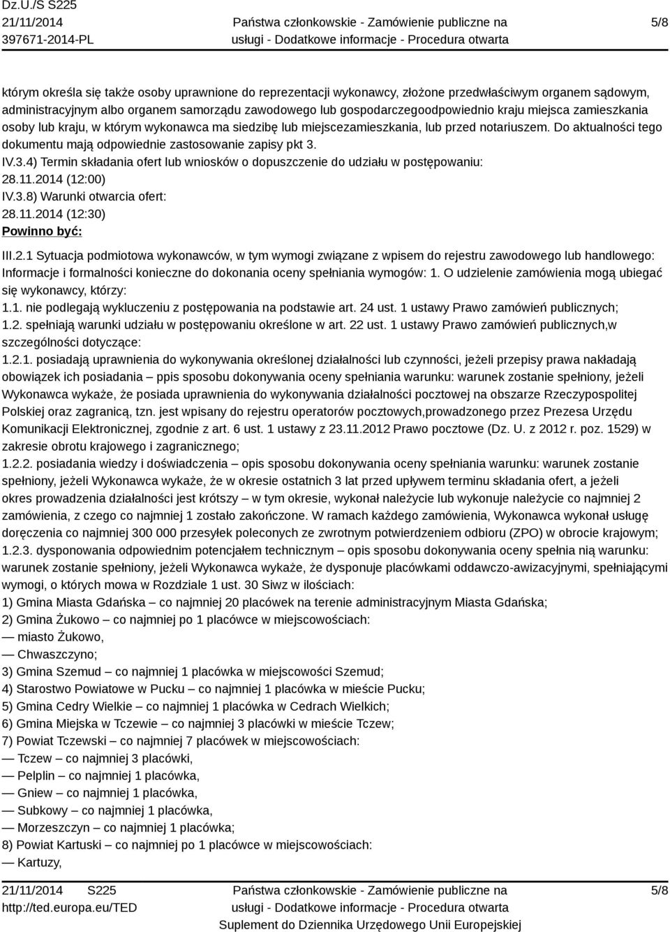 IV.3.4) Termin składania ofert lub wniosków o dopuszczenie do udziału w postępowaniu: 28