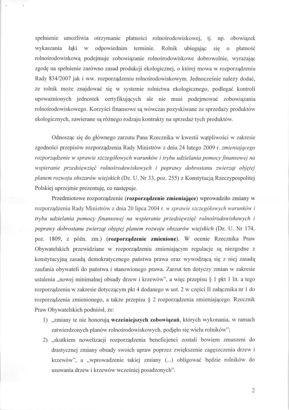 rozporządzeniu Rady 834/2007 jak i ww. rozporządzeniu rolnośrodowiskowym.