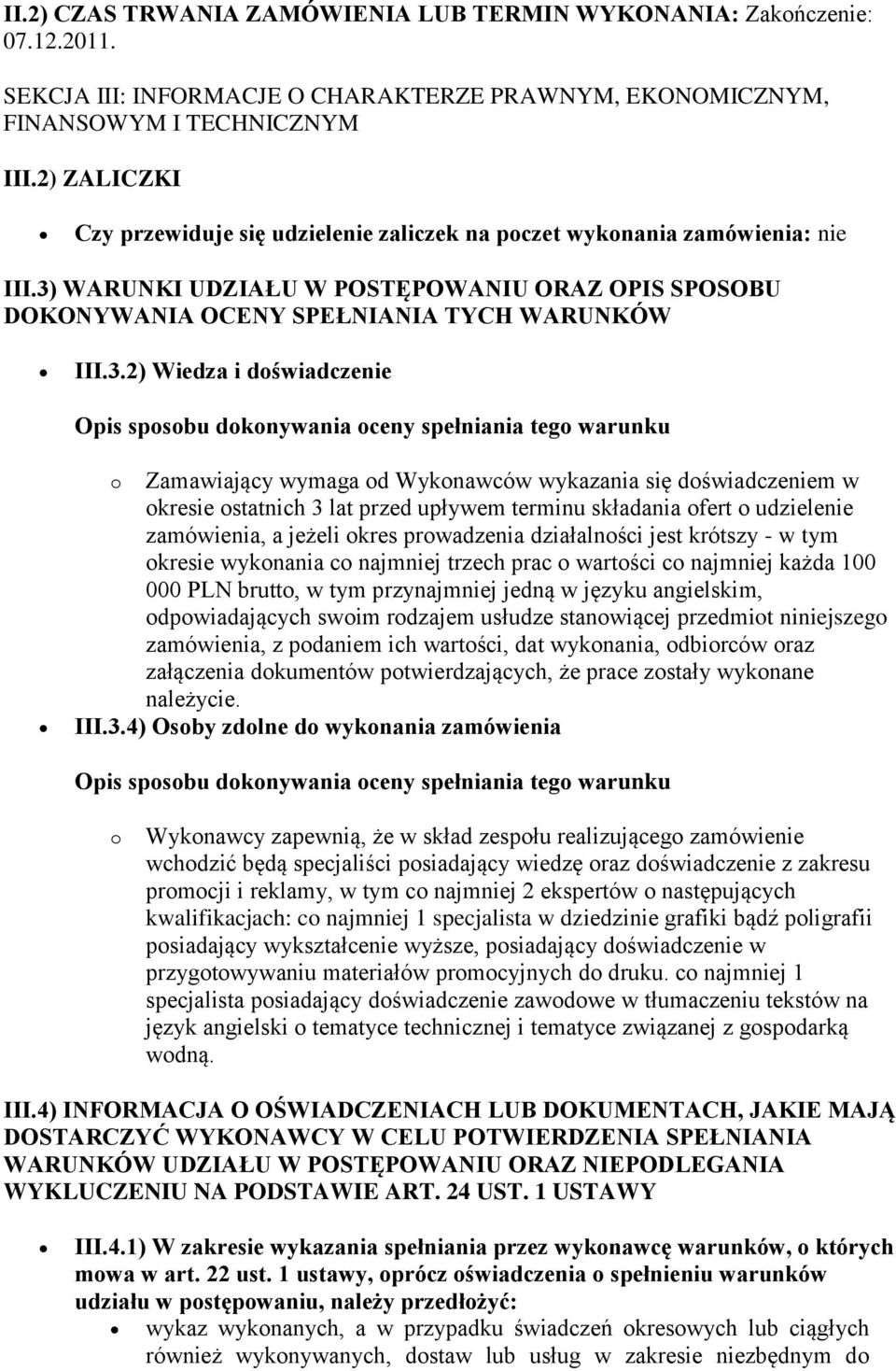 WARUNKI UDZIAŁU W POSTĘPOWANIU ORAZ OPIS SPOSOBU DOKONYWANIA OCENY SPEŁNIANIA TYCH WARUNKÓW III.3.