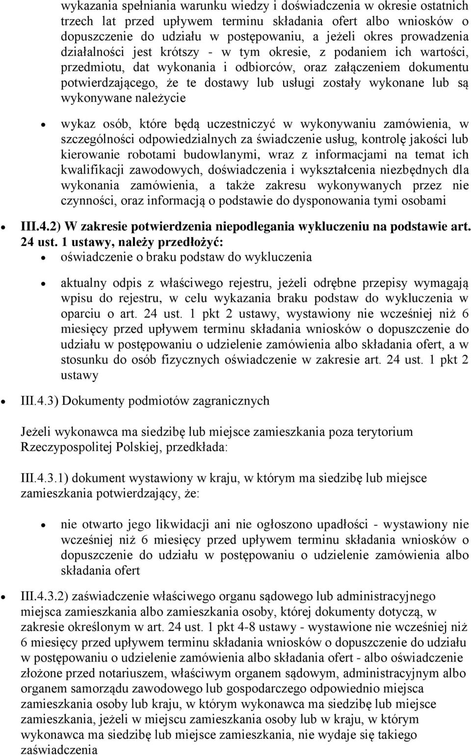 wykonane lub są wykonywane należycie wykaz osób, które będą uczestniczyć w wykonywaniu zamówienia, w szczególności odpowiedzialnych za świadczenie usług, kontrolę jakości lub kierowanie robotami