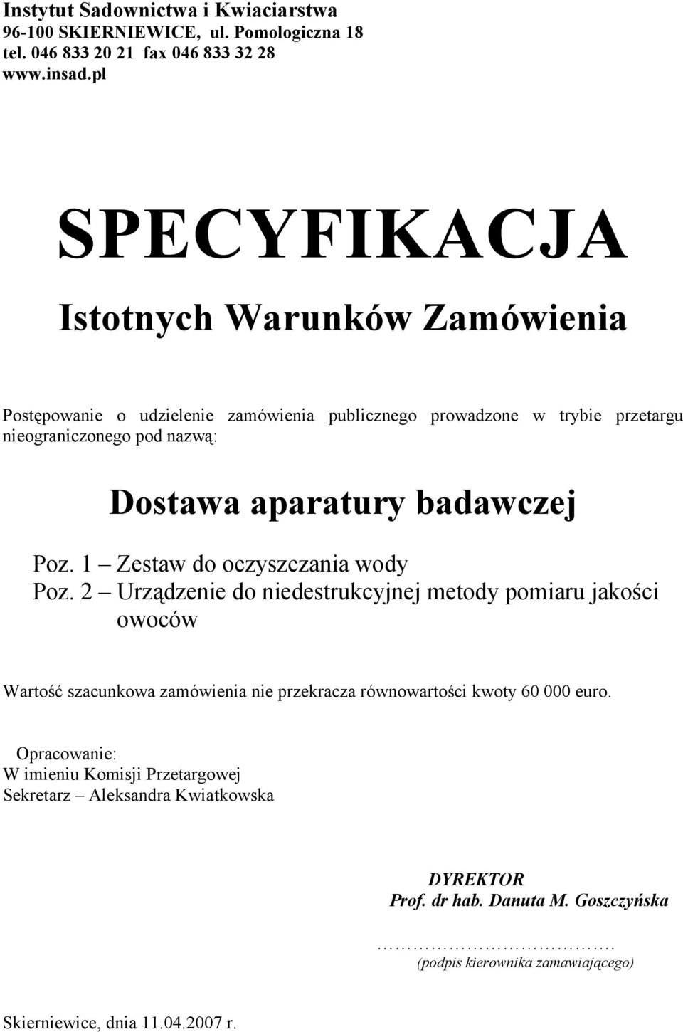 badawczej Poz. 1 Zestaw do oczyszczania wody Poz.