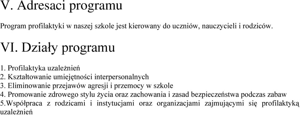 Eliminowanie przejawów agresji i przemocy w szkole 4.