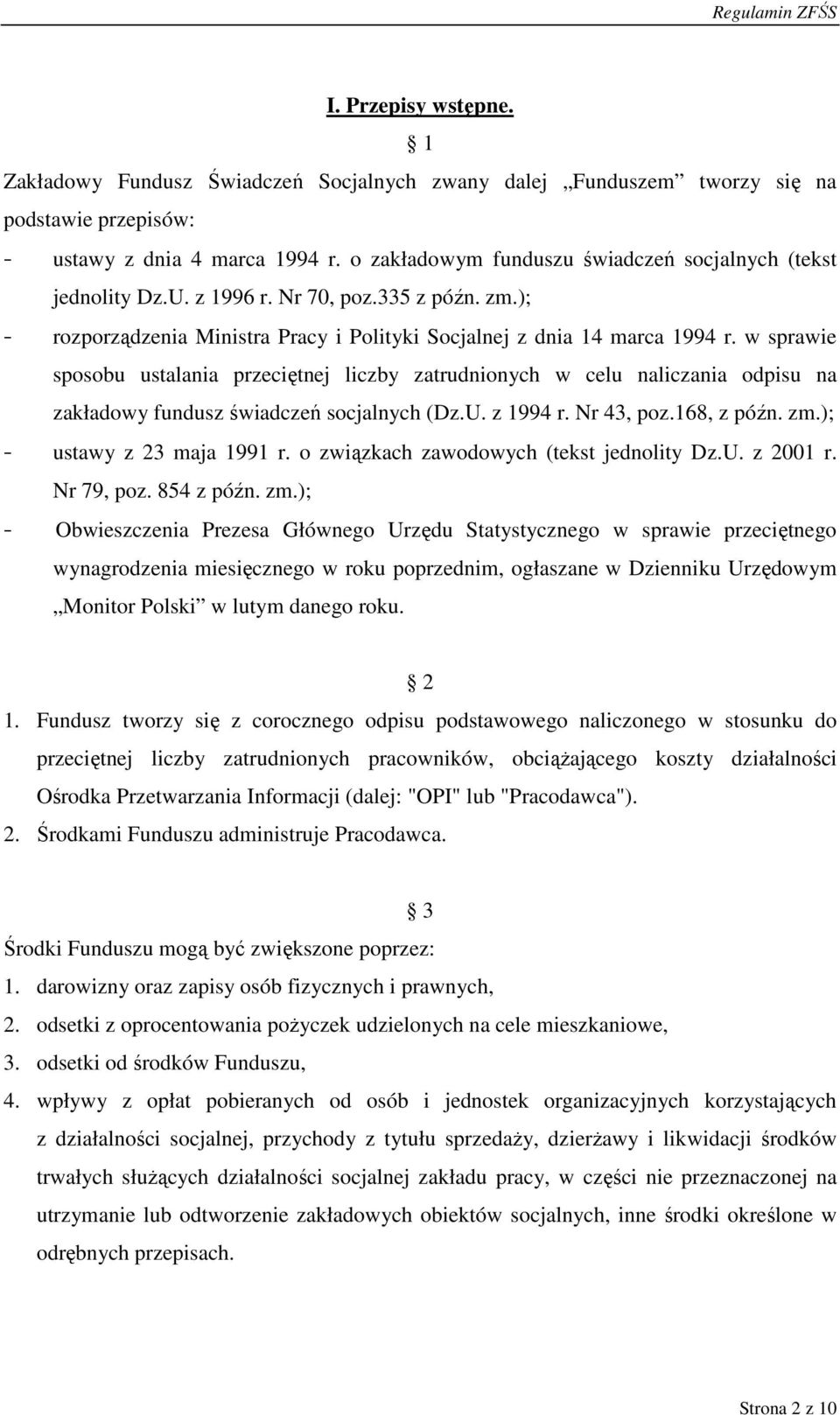 w sprawie sposobu ustalania przeciętnej liczby zatrudnionych w celu naliczania odpisu na zakładowy fundusz świadczeń socjalnych (Dz.U. z 1994 r. Nr 43, poz.168, z późn. zm.