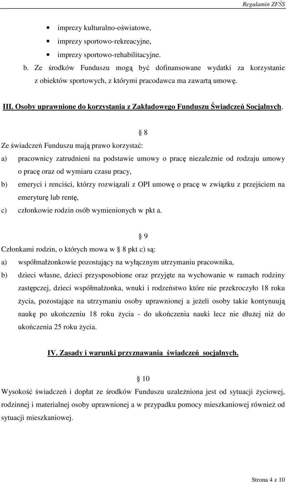 Osoby uprawnione do korzystania z Zakładowego Funduszu Świadczeń Socjalnych.