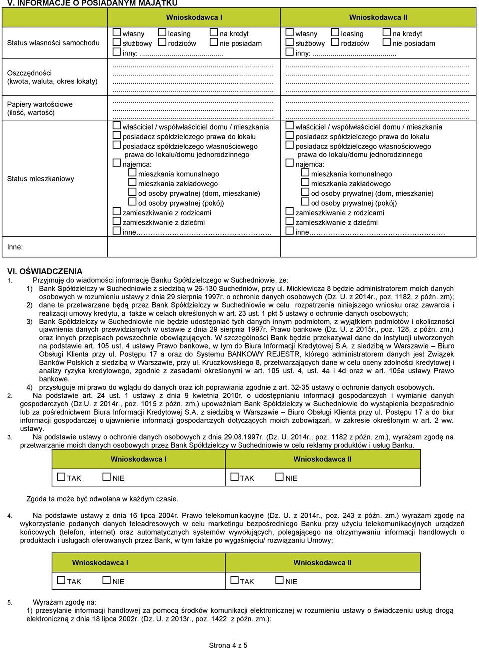 ....................... właściciel / współwłaściciel domu / mieszkania posiadacz spółdzielczego prawa do lokalu posiadacz spółdzielczego własnościowego prawa do lokalu/domu jednorodzinnego najemca: