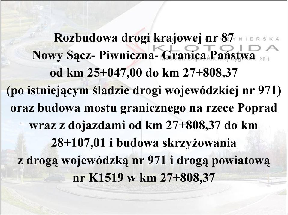 budowa mostu granicznego na rzece Poprad wraz z dojazdami od km 27+808,37 do km