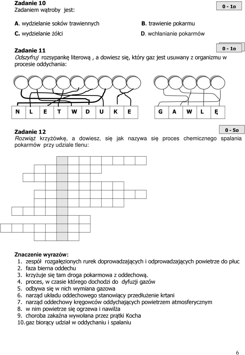 Rozwiąż krzyżówkę, a dowiesz, się jak nazywa się proces chemicznego spalania pokarmów przy udziale tlenu: Znaczenie wyrazów: 1.