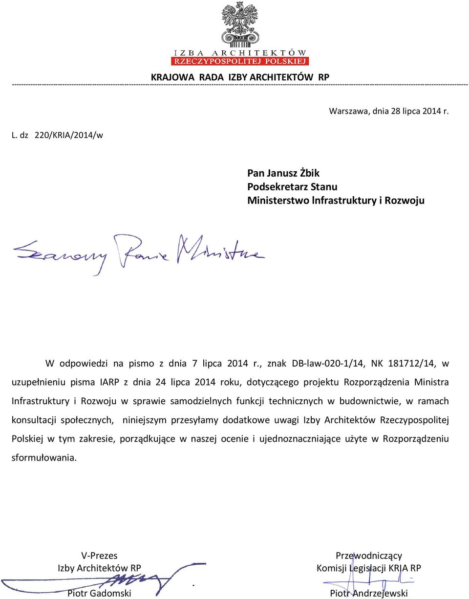 , znak DB-law-020-1/14, NK 181712/14, w uzupełnieniu pisma IARP z dnia 24 lipca 2014 roku, dotyczącego projektu Rozporządzenia Ministra Infrastruktury i Rozwoju w sprawie samodzielnych funkcji
