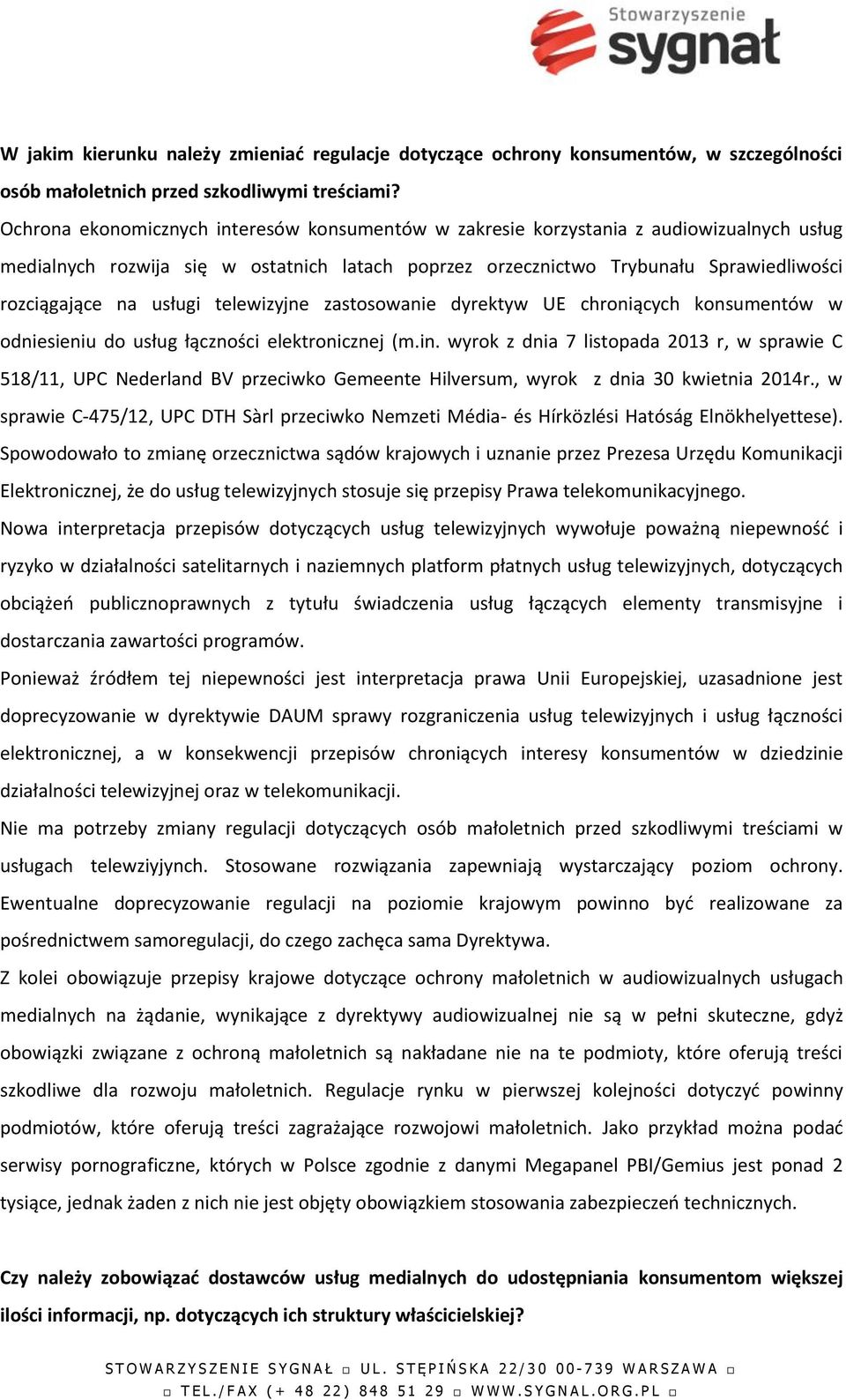 usługi telewizyjne zastosowanie dyrektyw UE chroniących konsumentów w odniesieniu do usług łączności elektronicznej (m.in.