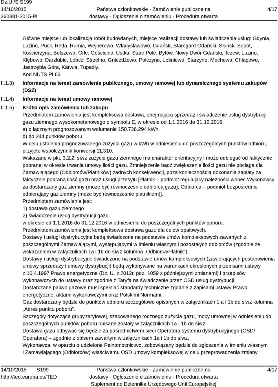 Leśniewo, Starzyno, Mechowo, Chłapowo, Jastrzębia Góra, Karwia, Tupadły.