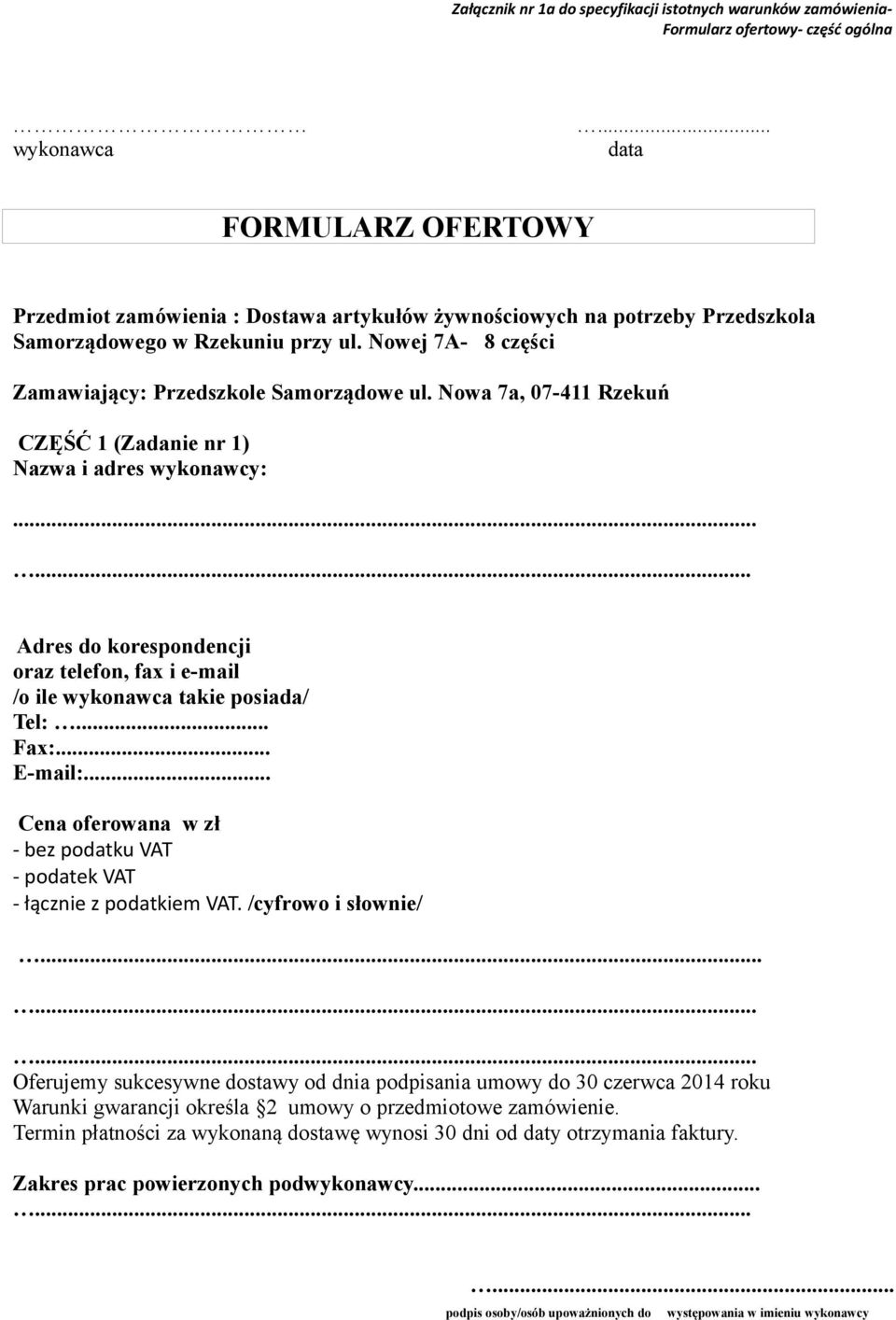 Zakres prac powierzonych podwykonawcy.