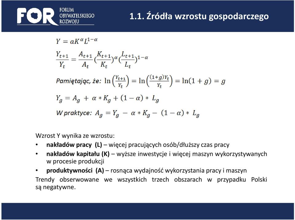 wykorzystywanych w procesie produkcji produktywności (A) rosnąca wydajność wykorzystania