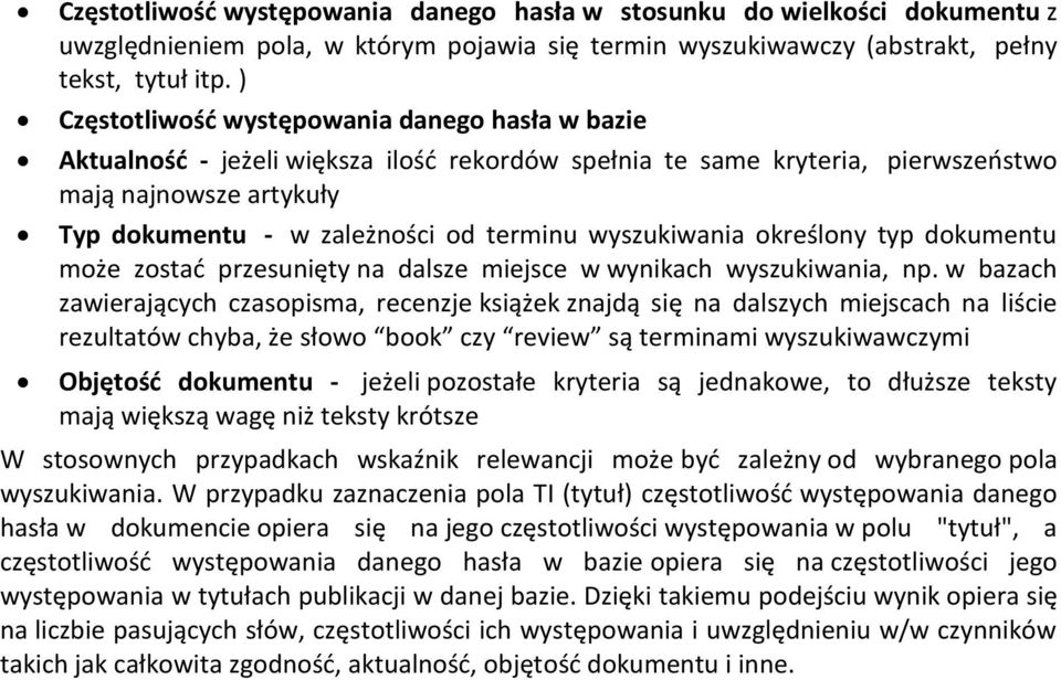wyszukiwania określony typ dokumentu może zostać przesunięty na dalsze miejsce w wynikach wyszukiwania, np.