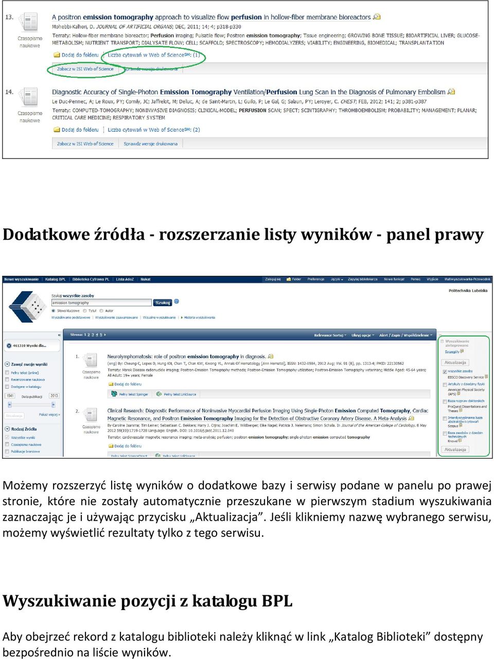 przycisku Aktualizacja. Jeśli klikniemy nazwę wybranego serwisu, możemy wyświetlić rezultaty tylko z tego serwisu.