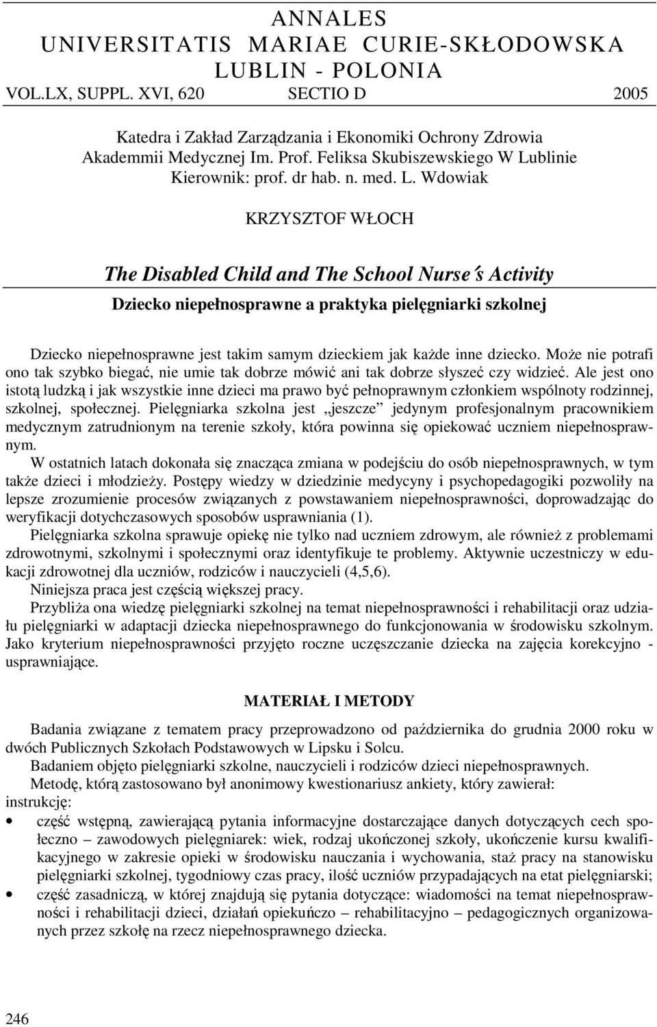 blinie Kierownik: prof. dr hab. n. med. L.